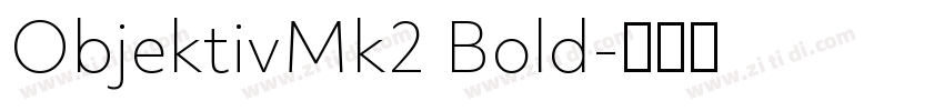 ObjektivMk2 Bold字体转换